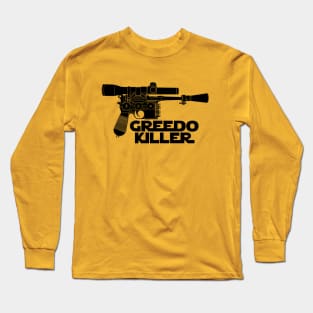 Greedo Killer Long Sleeve T-Shirt